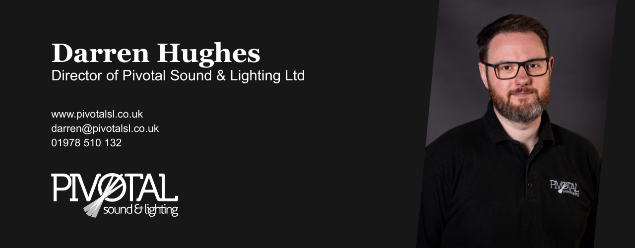 Darren Hughes, Director of Pivotal Sound & Lighting